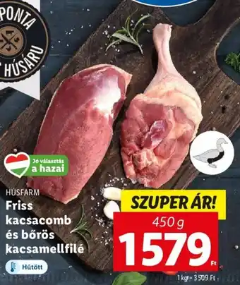 Lidl HÚSFARM Friss kacsacomb és bőrös kacsamellfilé 450 g ajánlat