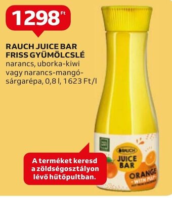 Auchan RAUCH JUICE BAR FRISS GYÜMÖLCSLÉ 0,8 l ajánlat