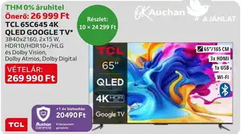 Auchan TCL 65C645 4K QLED GOOGLE TV 1 db ajánlat