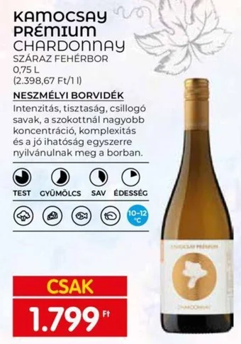 Spar KAMOCSAY PRÉMIUM CHARDONNAY 0,75l ajánlat