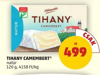 PENNY TIHANY CAMEMBERT 120 g ajánlat