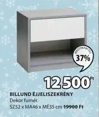 JYSK BILLUND ÉJJELISZEKRÉNY 1 db ajánlat