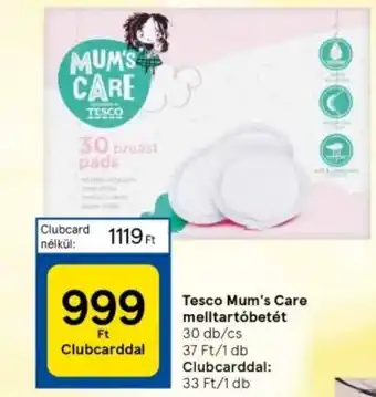Tesco Tesco Mum's Care melltartóbetét ajánlat