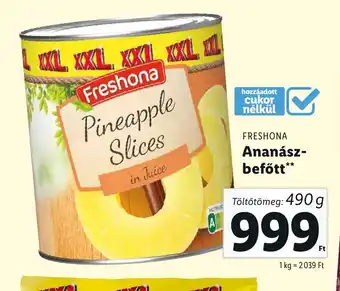 Lidl FRESHONA Ananász- befőtt 490 g ajánlat