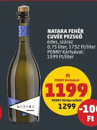 PENNY NATARA FEHÉR CUVÉE PEZSGŐ 0,75 l ajánlat