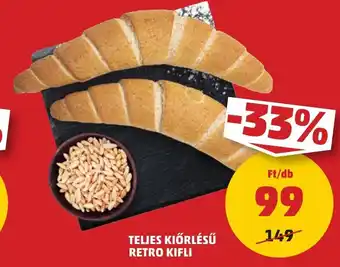 PENNY TELJES KIŐRLÉSŰ RETRO KIFLI 1 db ajánlat