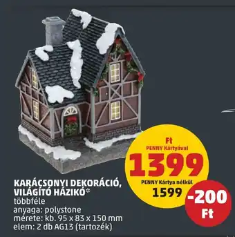 PENNY KARÁCSONYI DEKORÁCIÓ, VILÁGÍTÓ HÁZIKÓ 1 db ajánlat