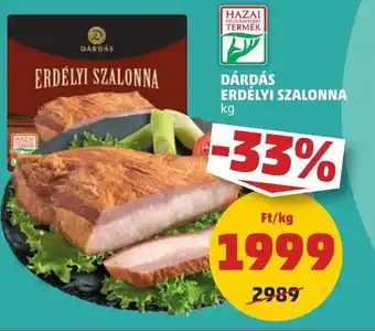 PENNY DÁRDÁS ERDÉLYI SZALONNA 1 kg ajánlat