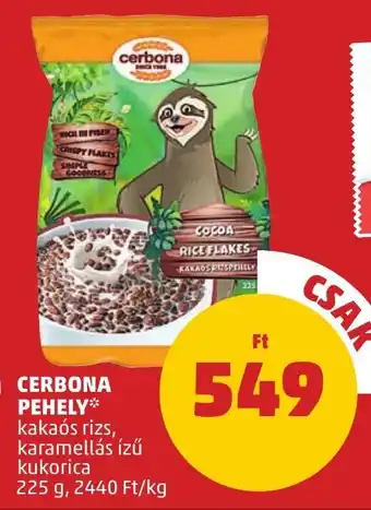 PENNY CERBONA PEHELY 225 g ajánlat