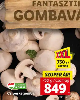 Lidl Csiperkegomba 750g ajánlat