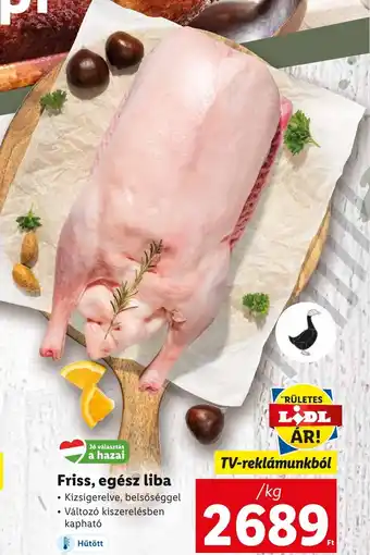 Lidl Friss egész liba 1kg ajánlat