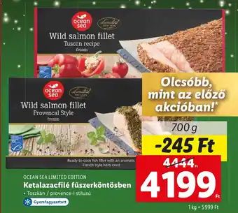 Lidl OCEAN SEA LIMITED EDITION Ketalazacfilé fűszerköntösben 700g ajánlat