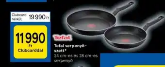 Tesco Tefal serpenyő szett ajánlat