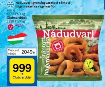 Nádudvari gyorsfagyasztott rántott hagymakarika vagy karfiol 450g