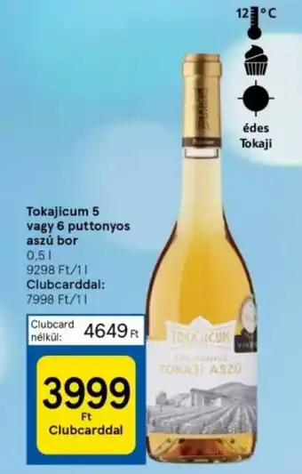 Tokajicum 5 vagy 6 puttonyos aszú bor 0,5l