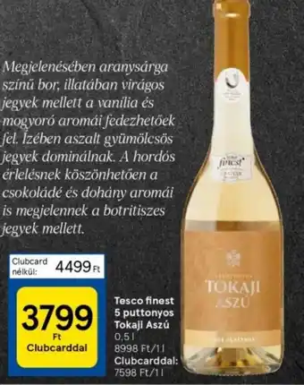 Tesco Tesco finest 5 puttonyos Tokaji Aszú 0,5l ajánlat