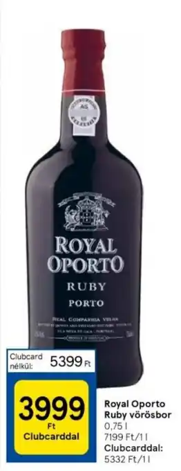 Tesco Royal Oporto Ruby vörösbor 0,75l ajánlat