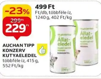 Auchan AUCHAN TIPP KONZERV KUTYAELEDEL 415 g ajánlat