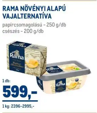 Metro RAMA NÖVÉNYI ALAPÚ VAJALTERNATÍVA 250g ajánlat