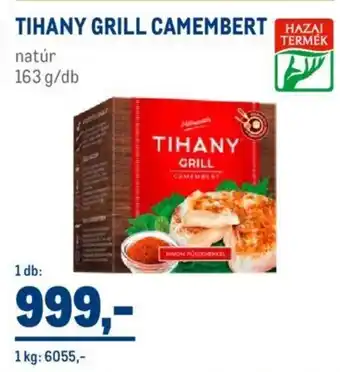 Metro TIHANY GRILL CAMEMBERT 163g ajánlat