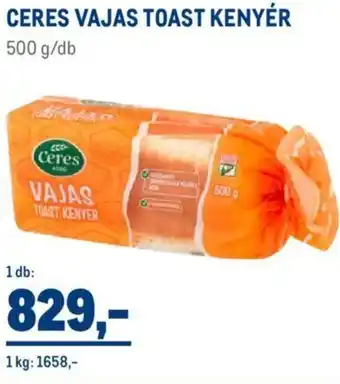 Metro CERES VAJAS TOAST KENYÉR 500 g ajánlat
