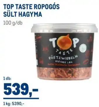 Metro TOP TASTE ROPOGÓS SÜLT HAGYMA 100g ajánlat