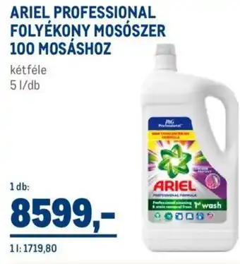 Metro ARIEL PROFESSIONAL FOLYÉKONY MOSÓSZER 100 MOSÁSHOZ 5l ajánlat
