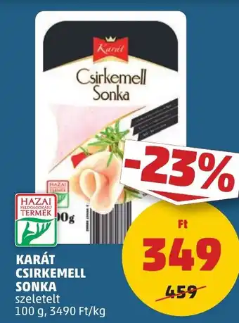 PENNY KARÁT CSIRKEMELL SONKA 100 g ajánlat