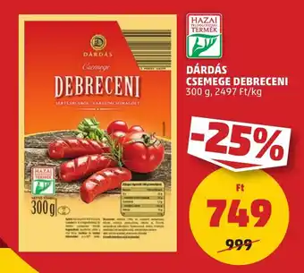 PENNY DÁRDÁS CSEMEGE DEBRECENI 300 g ajánlat