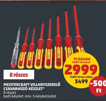 PENNY MEISTERCRAFT VILLANYSZERELŐ CSAVARHÚZÓ KÉSZLET 8 részes ajánlat