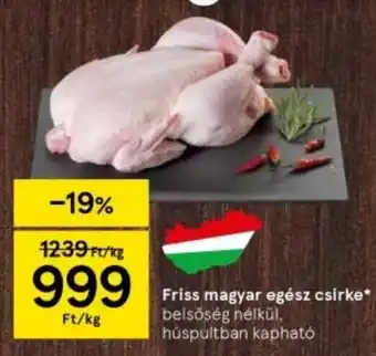 Tesco Friss magyar egész csirke 1 kg ajánlat