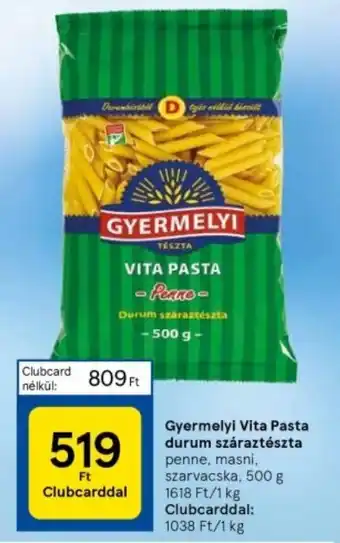 Tesco Gyermelyi Vita Pasta durum száraztészta 500 g ajánlat