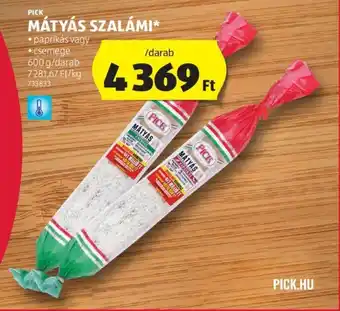 ALDI PICK MÁTYÁS SZALÁMI 600 g ajánlat
