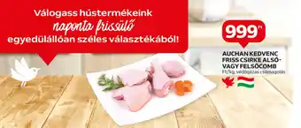 Auchan AUCHAN KEDVENC FRISS CSIRKE ALSÓ VAGY FELSŐCOMB 1kg ajánlat