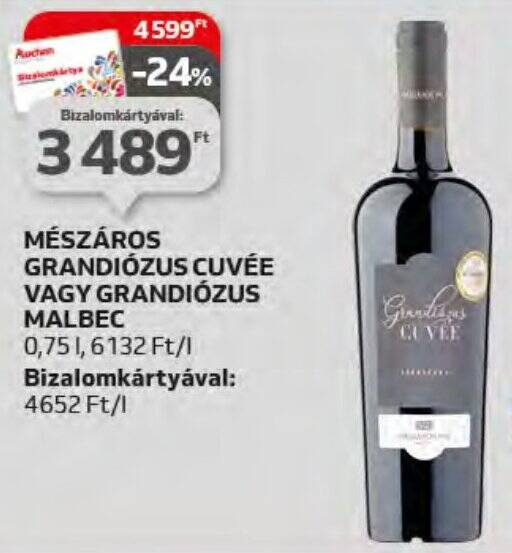 Auchan MÉSZÁROS GRANDIÓZUS CUVÉE VAGY GRANDIÓZUS MALBEC 0,75l ajánlat