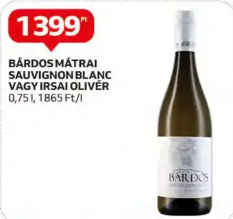 Auchan BÁRDOS MÁTRAI SAUVIGNON BLANC VAGY IRSAI OLIVÉR 0,75l ajánlat