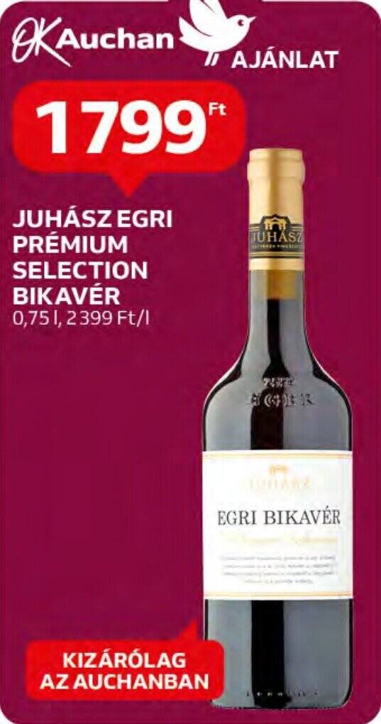 Auchan JUHÁSZ EGRI PRÉMIUM SELECTION BIKAVÉR 0,75l ajánlat