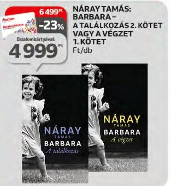 Auchan NÁRAY TAMÁS: BARBARA - A TALÁLKOZÁS 2. KÖTET stb. 1 db ajánlat