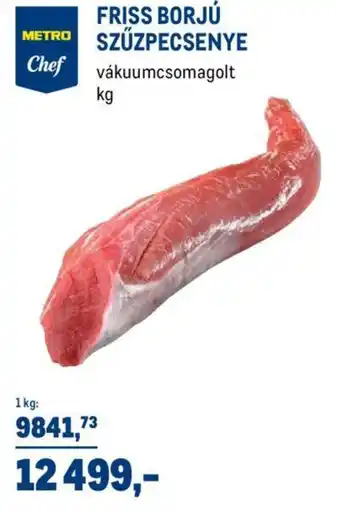 METRO FRISS BORJÚ  SZŰZPECSENYE  1kg
