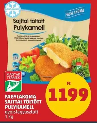 PENNY FAGYLAKOMA SAJTTAL TÖLTÖTT PULYKAMELL 1 kg ajánlat