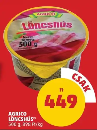 PENNY AGRICO LÖNCSHÚS 500 g ajánlat