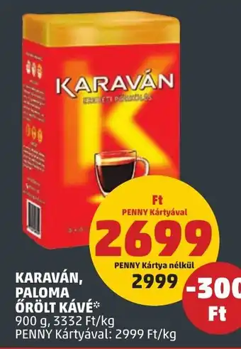 PENNY KARAVÁN, PALOMA ŐRÖLT KÁVÉ 900 g ajánlat