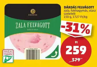 PENNY DÁRDÁS FELVÁGOTT 150 g ajánlat