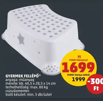 PENNY GYERMEK FELLÉPŐ 1 db ajánlat