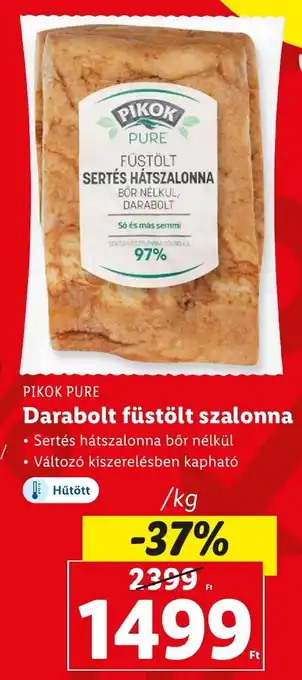 Lidl PIKOK PURE Darabolt füstölt szalonna 1 kg ajánlat
