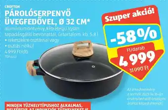 ALDI CROFTON PÁROLÓSERPENYŐ ÜVEGFEDŐVEL, Ø 32 CM 1 db ajánlat