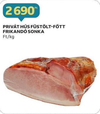 Auchan PRIVÁT HÚS FÜSTÖLT FŐTT FRIKANDÓ SONKA 1kg ajánlat