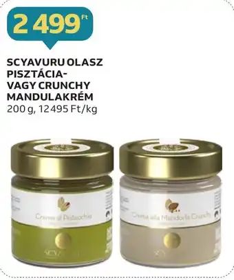 Auchan SCYAVURU OLASZ PISZTÁCIA VAGY CRUNCHY MANDULAKRÉM 200 g ajánlat