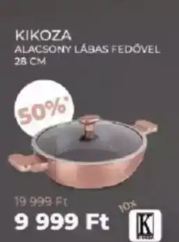 KIKOZA ALACSONY LÁBAS FEDOVEL 28 CM