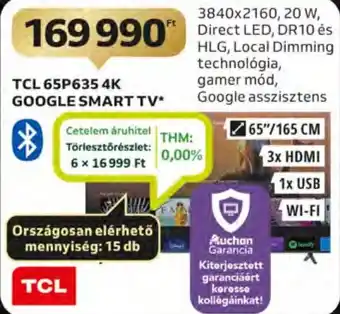 Auchan TCL 65P635 4K GOOGLE SMART TV 1 db ajánlat